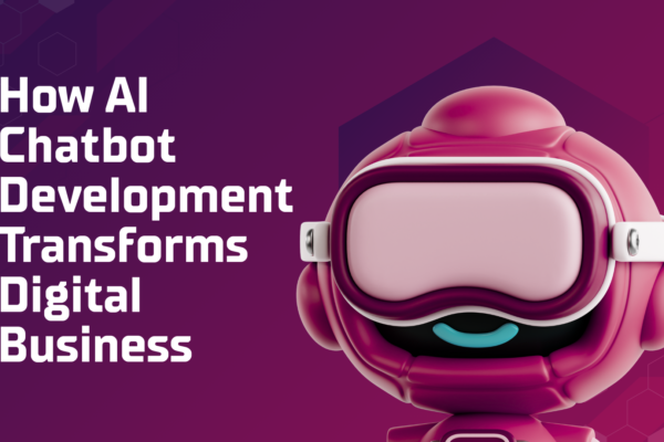 How AI Chatbot Development Transforms Digital Business