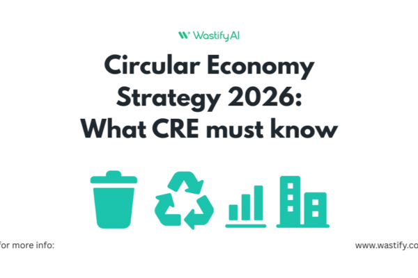 Circular Economy Strategy 2026: What CRE must know
