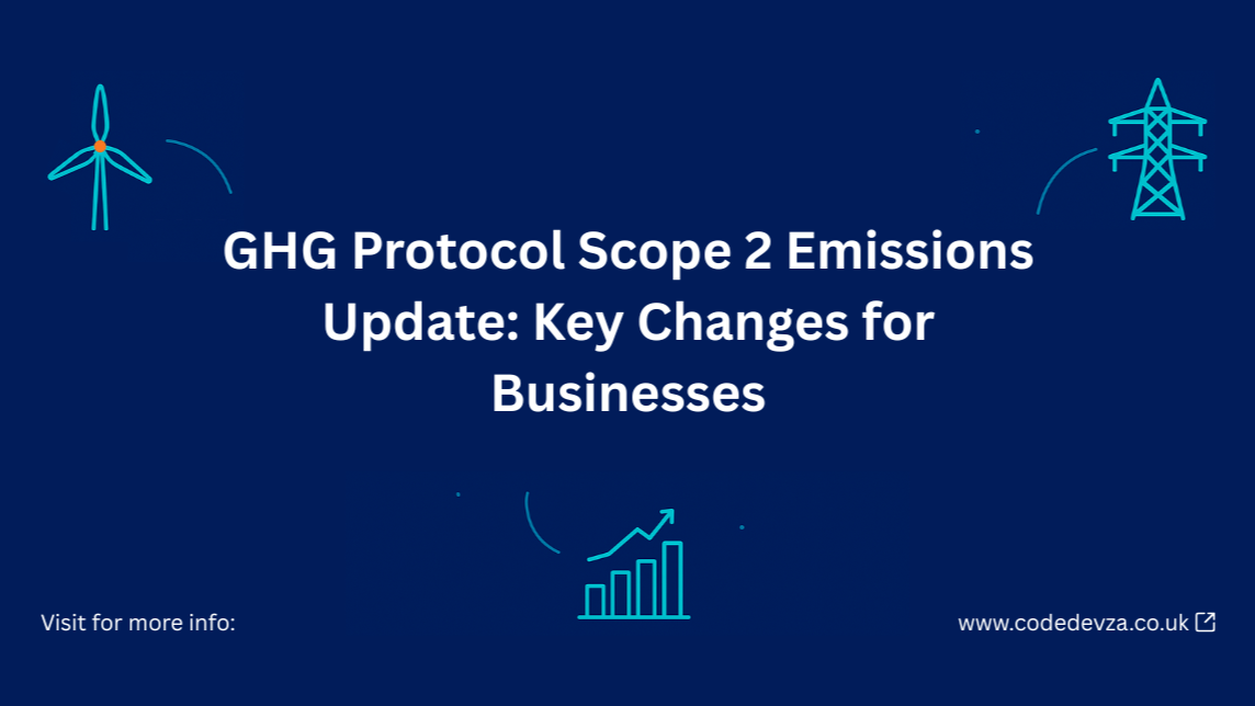 GHG Protocol Scope 2 Emissions Update: Key Changes for Businesses