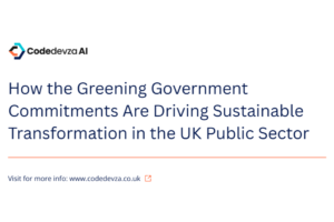 How the Greening Government Commitments Are Driving Sustainable Transformation in the UK Public Sector