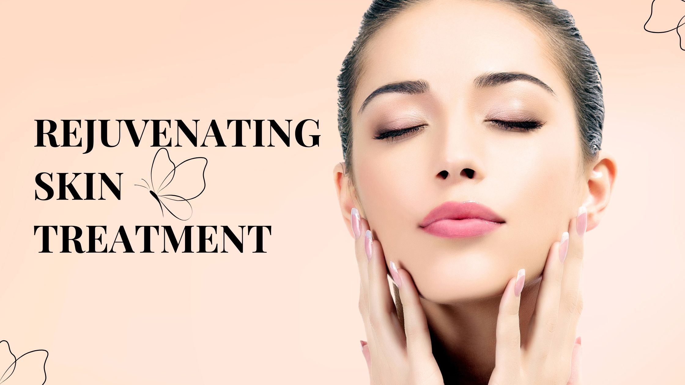 Rejuvenating Skin Treatment