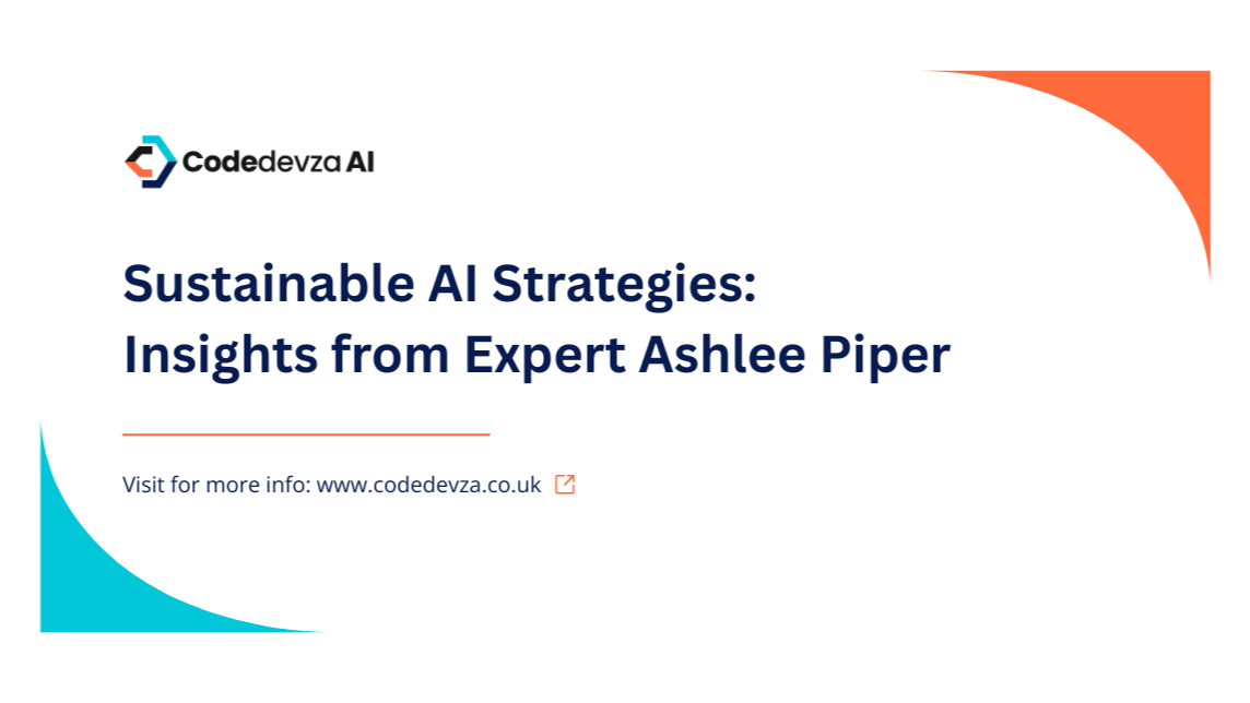 Sustainable AI Strategies: Insights from Expert Ashlee Piper