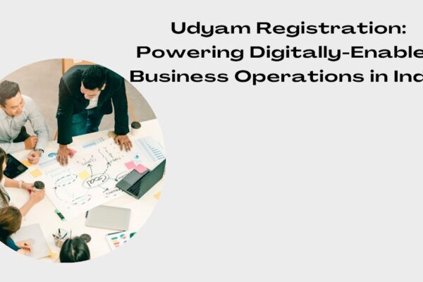 Udyam Registration Powering Digitally-Enabled Business Operations in India