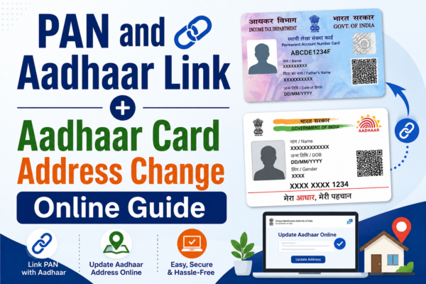 PAN and Aadhaar Link + Aadhaar Card Address Change Online Guide