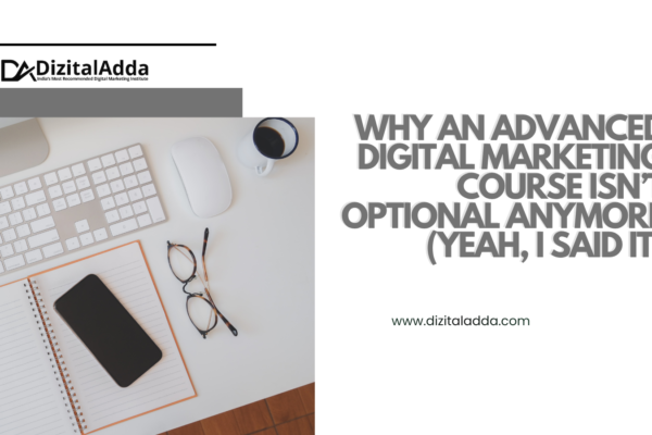 Advanced Digital Marketing course