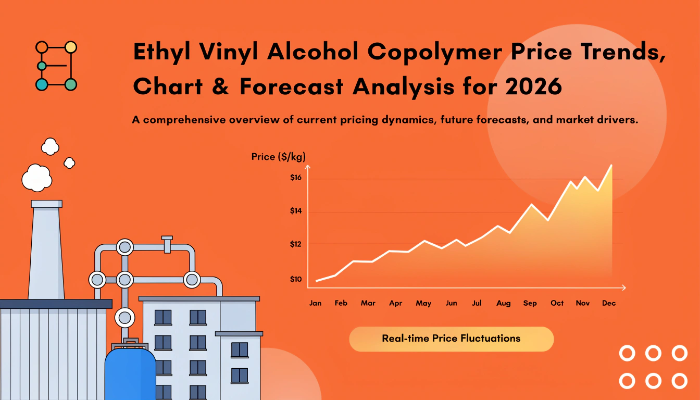 Ethyl Vinyl Alcohol Copolymer Prices