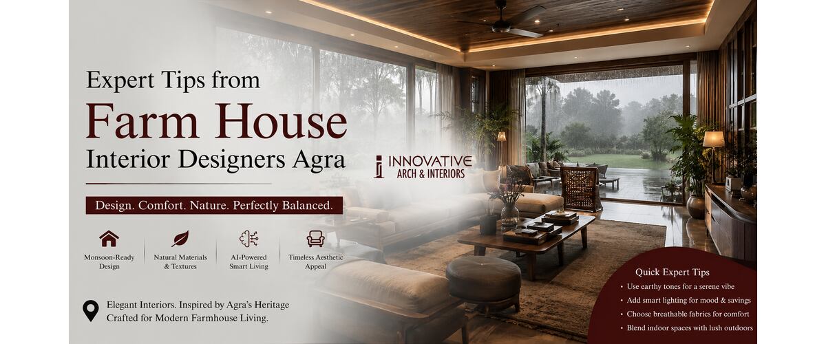 Expert Tips from Farm House Interior Designers Agra