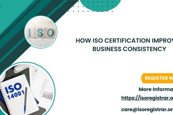 How ISO Certification Improves Business Consistency