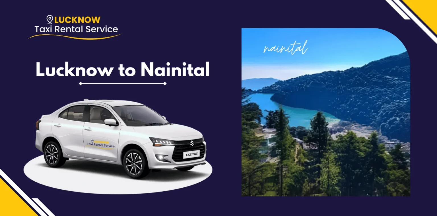 Lucknow to Nainital Cab Booking One Way & Round Trip Taxi Service