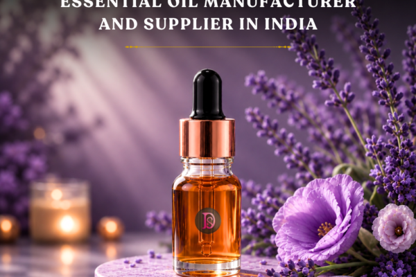 Essential Oil Manufacturer and Supplier in India