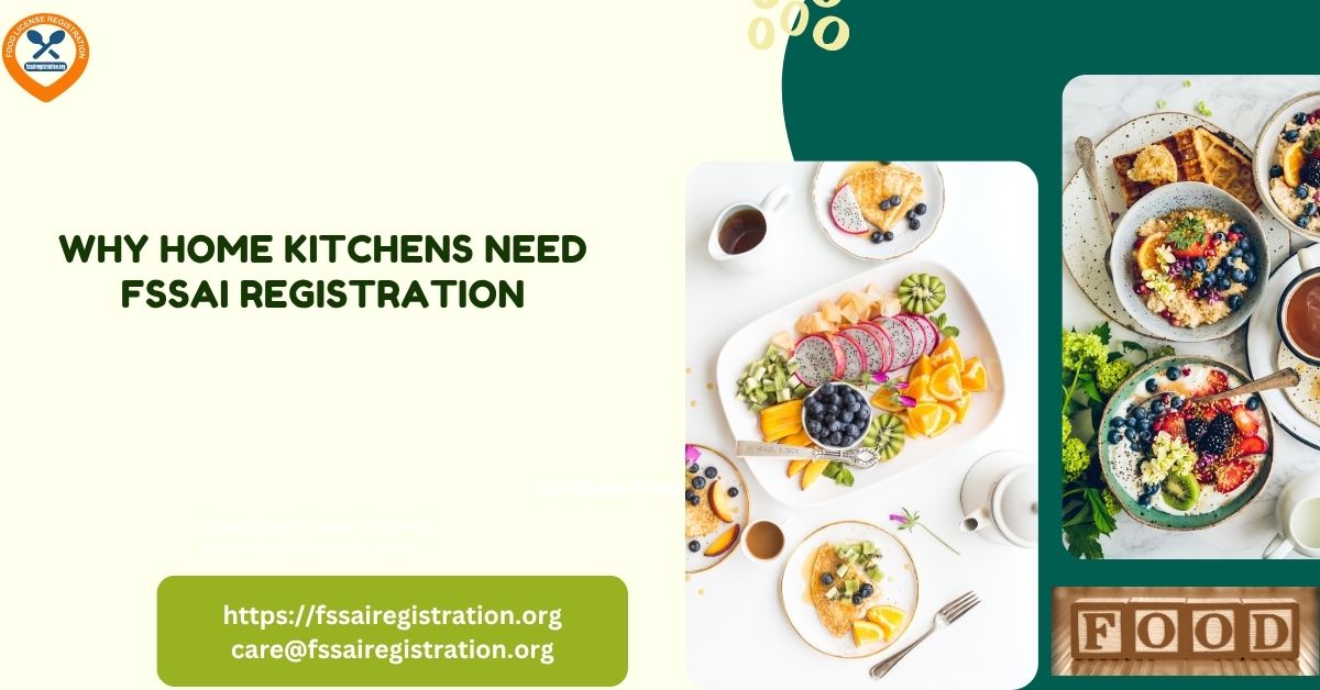 Why Home Kitchens Need FSSAI Registration