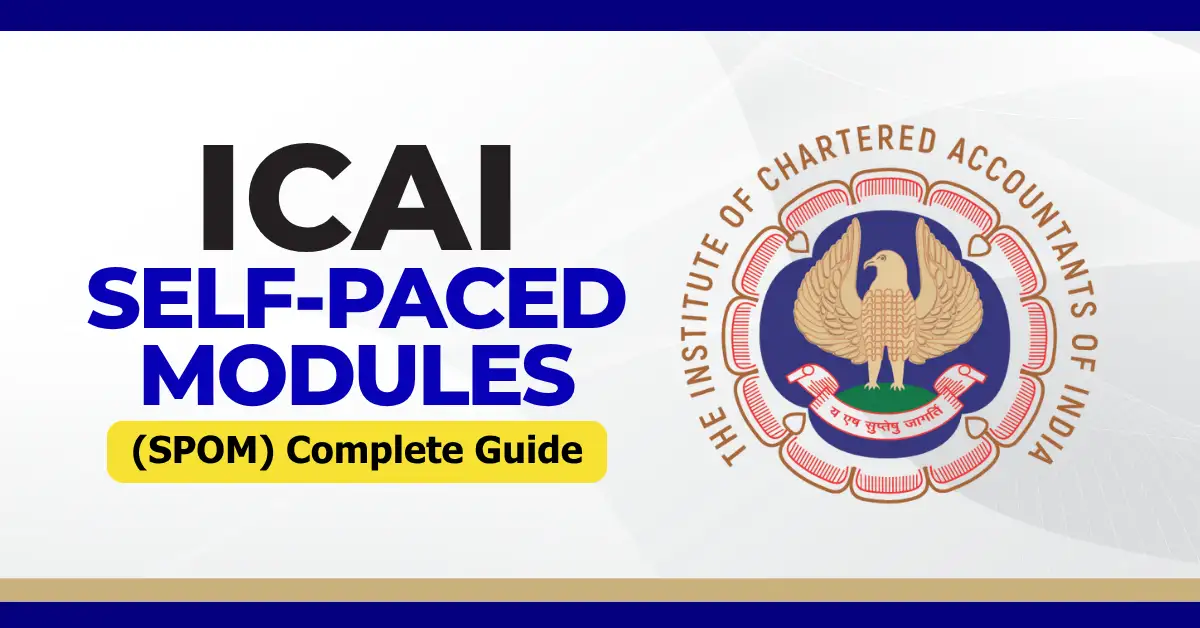 ICAI Self-Paced Modules (SPOM) Complete Guide