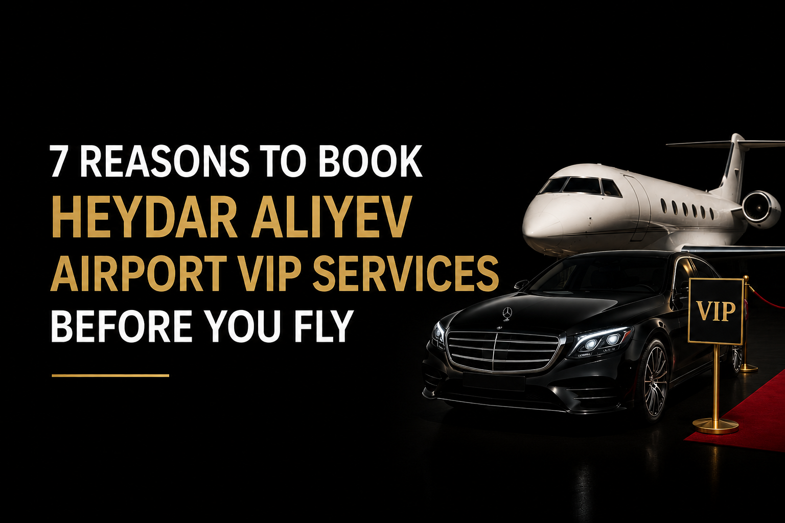 Heydar Aliyev Airport VIP Services