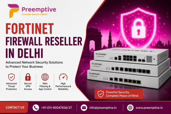 Fortinet Firewall Reseller in Delhi