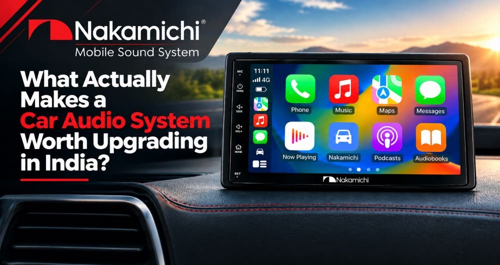 What Actually Makes a Car Audio System Worth Upgrading in India