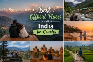 Best Offbeat India Escapes for Couples